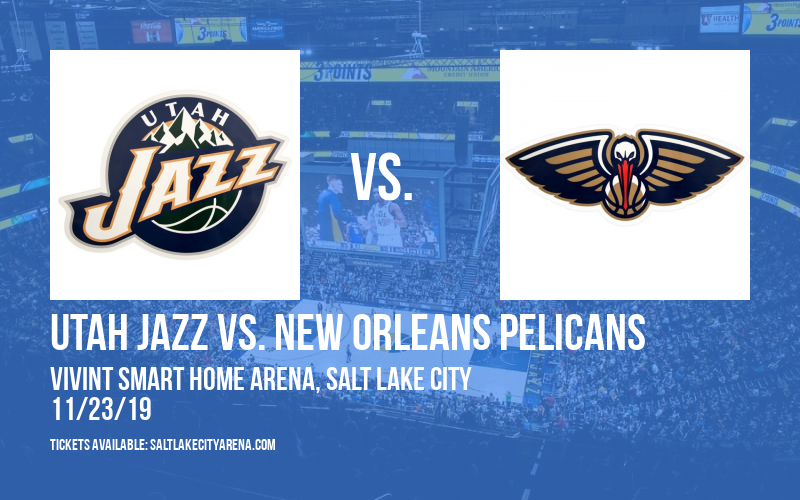 Utah Jazz vs. New Orleans Pelicans at Vivint Smart Home Arena tickets Utah Jazz vs. New Orleans Pelicans at Vivint Smart Home Arena