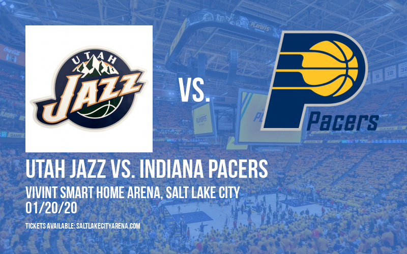 Utah Jazz vs. Indiana Pacers at Vivint Smart Home Arena