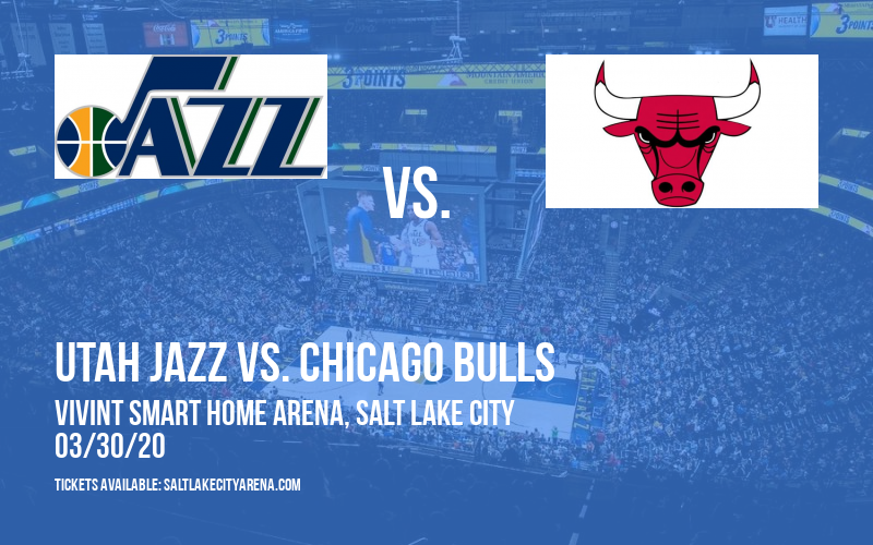 Utah Jazz vs. Chicago Bulls [CANCELLED] at Vivint Smart Home Arena