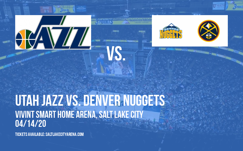 Utah Jazz vs. Denver Nuggets [CANCELLED] at Vivint Smart Home Arena
