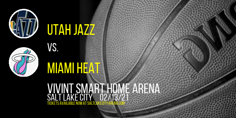 Utah Jazz vs. Miami Heat at Vivint Smart Home Arena