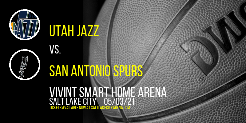 Utah Jazz vs. San Antonio Spurs at Vivint Smart Home Arena