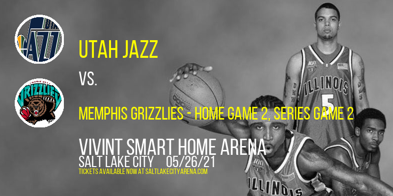 NBA Western Conference First Round: Utah Jazz vs. Memphis Grizzlies - Home Game 2, Series Game 2 at Vivint Smart Home Arena