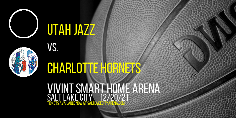 Utah Jazz vs. Charlotte Hornets at Vivint Smart Home Arena