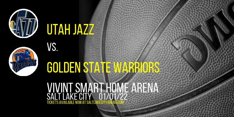 Utah Jazz vs. Golden State Warriors at Vivint Smart Home Arena