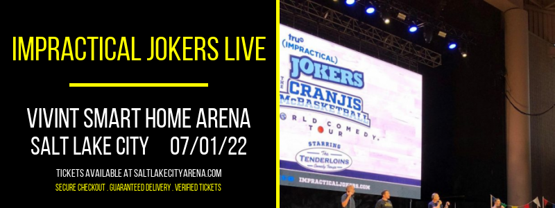 Impractical Jokers Live [CANCELLED] at Vivint Smart Home Arena