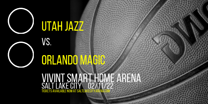 Utah Jazz vs. Orlando Magic at Vivint Smart Home Arena