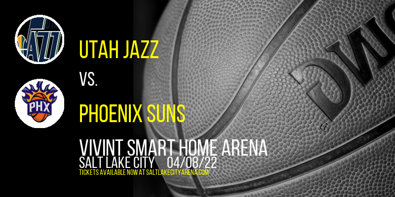 Utah Jazz vs. Phoenix Suns at Vivint Smart Home Arena