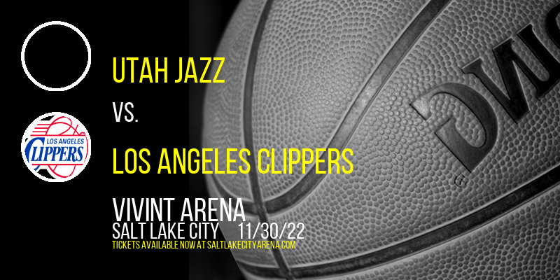 Utah Jazz vs. Los Angeles Clippers at Vivint Arena