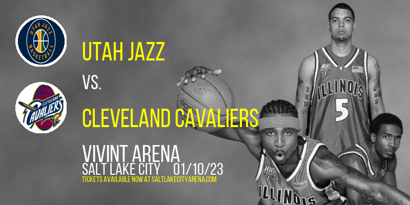 Utah Jazz vs. Cleveland Cavaliers at Vivint Arena