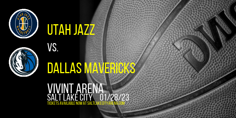 Utah Jazz vs. Dallas Mavericks at Vivint Arena