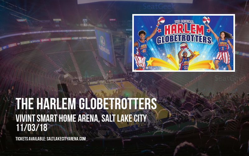 The Harlem Globetrotters at Vivint Smart Home Arena tickets The Harlem Globetrotters at Vivint Smart Home Arena