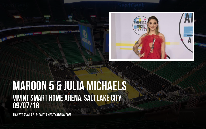 Maroon 5 & Julia Michaels at Vivint Smart Home Arena tickets Maroon 5 & Julia Michaels at Vivint Smart Home Arena