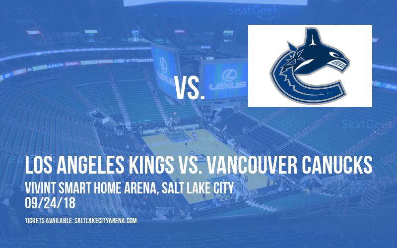 NHL Preseason: Los Angeles Kings vs. Vancouver Canucks at Vivint Smart Home Arena tickets NHL Preseason: Los Angeles Kings vs. Vancouver Canucks at Vivint Smart Home Arena