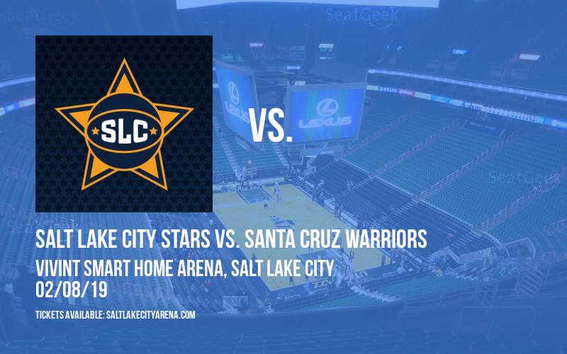 Salt Lake City Stars vs. Santa Cruz Warriors at Vivint Smart Home Arena tickets Salt Lake City Stars vs. Santa Cruz Warriors at Vivint Smart Home Arena