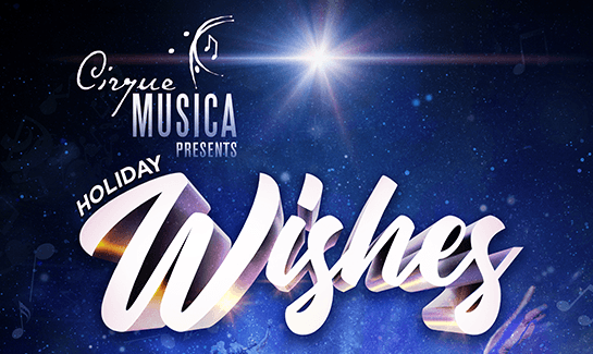 Cirque Musica: Holiday Wishes at Vivint Smart Home Arena