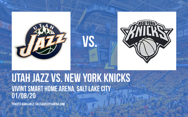 Utah Jazz vs. New York Knicks at Vivint Smart Home Arena tickets Utah Jazz vs. New York Knicks at Vivint Smart Home Arena