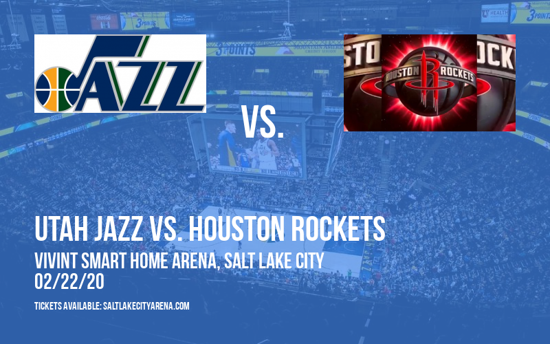 Utah Jazz vs. Houston Rockets at Vivint Smart Home Arena