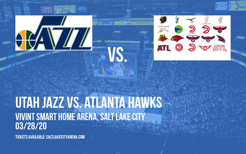 Utah Jazz vs. Atlanta Hawks [CANCELLED] at Vivint Smart Home Arena