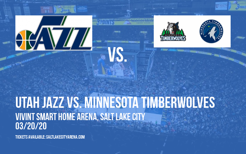 Utah Jazz vs. Minnesota Timberwolves [CANCELLED] at Vivint Smart Home Arena