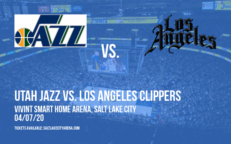 Utah Jazz vs. Los Angeles Clippers [CANCELLED] at Vivint Smart Home Arena