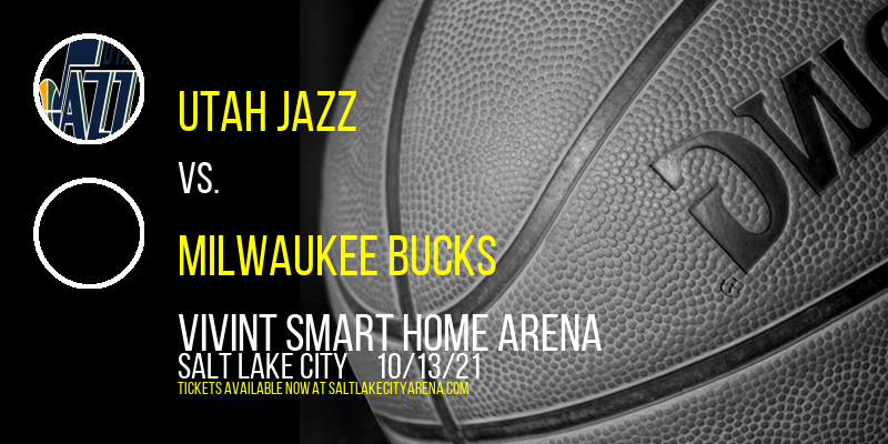NBA Preseason: Utah Jazz vs. Milwaukee Bucks at Vivint Smart Home Arena