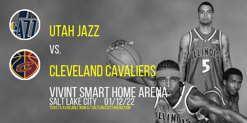 Utah Jazz vs. Cleveland Cavaliers at Vivint Smart Home Arena