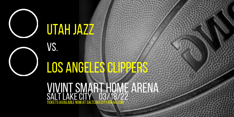 Utah Jazz vs. Los Angeles Clippers at Vivint Smart Home Arena