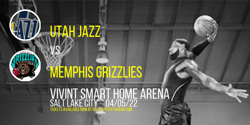 Utah Jazz vs. Memphis Grizzlies at Vivint Smart Home Arena