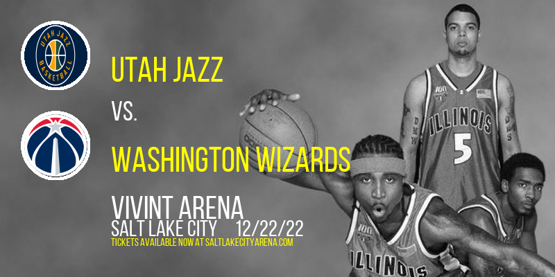 Utah Jazz vs. Washington Wizards at Vivint Arena