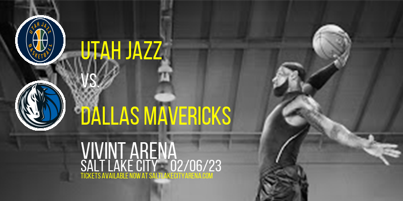 Utah Jazz vs. Dallas Mavericks at Vivint Arena