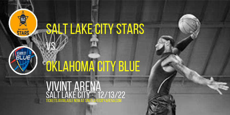 Salt Lake City Stars vs. Oklahoma City Blue at Vivint Arena