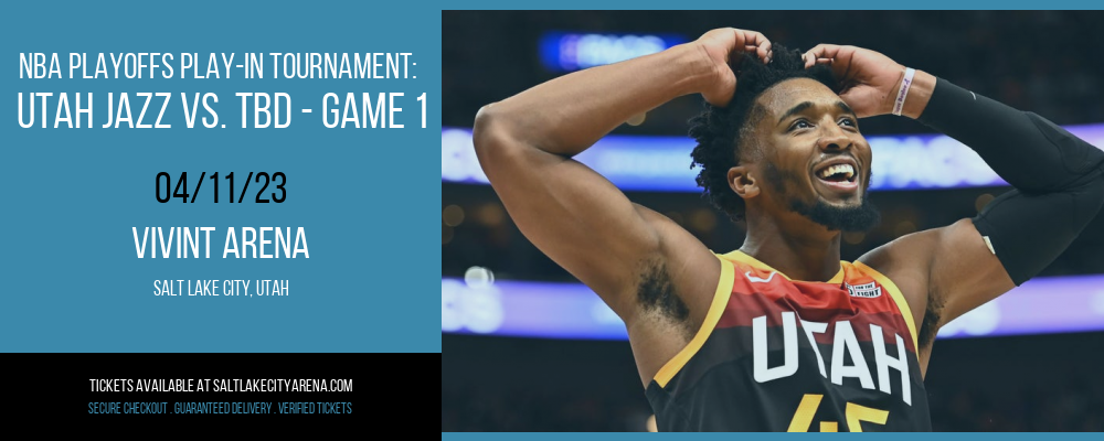 NBA Playoffs Play-In Tournament: Utah Jazz vs. TBD - Game 1 at Vivint Arena