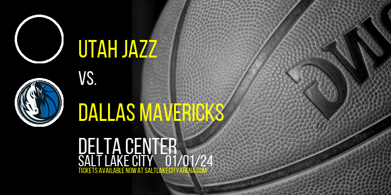 Utah Jazz vs. Dallas Mavericks at Delta Center