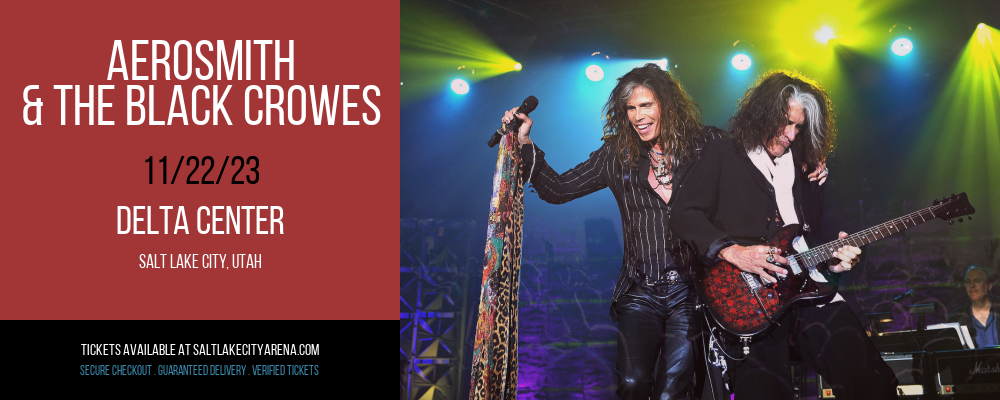 Aerosmith & The Black Crowes [POSTPONED] at Delta Center
